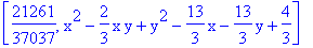 [21261/37037, x^2-2/3*x*y+y^2-13/3*x-13/3*y+4/3]